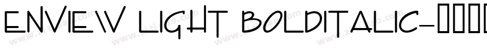 Enview Light BoldItalic字体转换